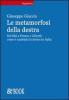 La metamorfosi della destra. Dal MSI a Futuro e Libert�: come � cambiata la destra in Italia