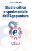 Studio critico e sperimentale dell'agopuntura vol.1