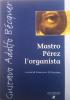 Mastro P�rez l'organista. Ediz. italiana e spagnola