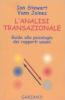 L' analisi transazionale. Guida alla psicologia dei rapporti umani