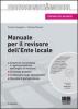 Manuale per il revisore dell'ente locale. Con CD-ROM