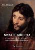 Sinai e Golgota da un figlio dell'homo sapiens, Ges� il nazireo l'inizio di una nuova specie, l'homo spiritualis