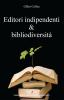 Editori indipendenti e bibliodiversit�