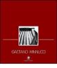 Gaetano Minnucci. Progetti 1896-1980. Vita, concorsi, progetti, opere di un protagonista del razionalismo