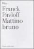 Mattino bruno