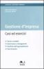 Gestione d'impresa. Casi ed esercizi