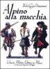 Alpino alla macchia. Cronache di latitanza 1943-45