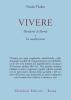 Vivere. Desiderio di libert�. La meditazione
