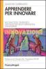 Apprendere per innovare. Best practices, tendenze e metodologie nella formazione manageriale