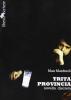 Trita provincia. Novella discreta