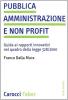 Pubblica amministrazione e non profit. Guida ai rapporti innovativi nel quadro della legge 328/2000