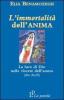 L' immortalit� dell'anima. La luce di Dio nelle viscere dell'uomo (Prv 20,27)