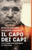 Il capo dei capi. Vita e carriera criminale di Tot� Riina