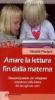 Amare la lettura fin dalla materna. Situazioni pratiche che sviluppano competenze nella lettura dai due agli otto anni