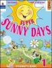 Super Sunny Days. Practice Book. Per la 2� classe elementare