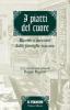 I piatti del cuore. Ricette e racconti dalle famiglie toscane