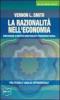La razionalit� nell'economia. Fra teoria e analisi sperimentale