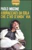 Abbracciati da sola che c'ho d'anda' via