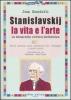 Stanislavskij. La vita e l'arte. La biografia critica definitiva vol.1