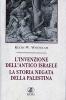 L' invenzione dell'antico Israele. La storia negata della Palestina