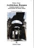 Architettura romana. Tecniche costruttive e forme architettoniche del mondo romano