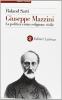 Giuseppe Mazzini. La politica come religione civile