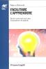 Facilitare l'apprendere. Modi e percorsi per una formazione di qualit�