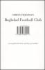 Baghdad Football Club. La tragedia del calcio nell'Iraq di Saddam