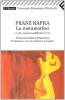 La metamorfosi e tutti i racconti pubblicati in vita