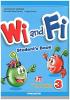 Wi and fi. Corso di inglese. Student's book. Con espansione online. Per la Scuola elementare. Con CD-ROM vol.3