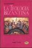 La teologia bizantina. Sviluppi storici e temi dottrinali