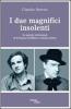 I due magnifici insolenti. Le parole irriverenti di Fran�ois Truffaut e Sacha Guitry