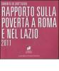 Rapporto sulla povert� a Roma e nel Lazio 2011