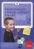 Apprendere con il metodo analogico e la LIM. Il calcolo scritto nella scuola primaria: le quattro operazioni. Con CD-ROM vol.2