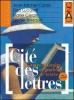 Cit� des lettres. Per le Scuole superiori vol.1