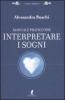 Manuale pratico per interpretare i sogni