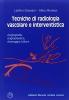 Tecniche di radiologia vascolare e interventistica. Angiografia, angioplastica, drenaggio biliare