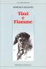Tizzi e fiamme