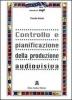 Controllo e pianificazione della produzione audiovisiva