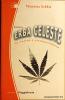 Erba celeste. La verit� � rivoluzionaria