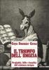 Goya, Daumier, Grosz. Il trionfo dell'idiozia. Pregiudizi, follie e banalit� dell'esistenza europea. Catalogo della mostra (Napoli, 1992; Busto Arsizio, 1993)