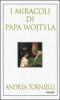 I miracoli di Papa Wojtyla