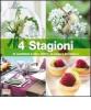 Quattro stagioni in giardino e nell'orto, in casa e in tavola