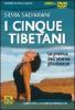 I cinque tibetani. La pratica dell'eterna giovinezza. Con DVD