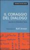 Il coraggio del dialogo. Quando la diversit� � forza