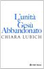 L' unit� e Ges� abbandonato