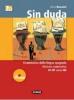 Sin duda. Gramatica activa del Espa�ol. Per le Scuole superiori. Con CD Audio e CD-ROM