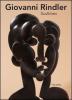 Rindler Giovanni. Scult�res