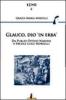 Glauco, dio �in erba�. Da Publio Ovidio Nasone a Ercole Luigi Morselli