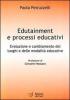 Edutainment e processi educativi. Evoluzione e cambiamento dei luoghi e delle modalit� educative
